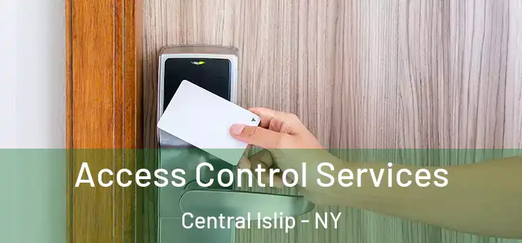 Access Control Services Central Islip - NY
