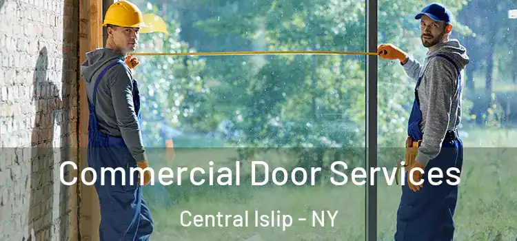 Commercial Door Services Central Islip - NY