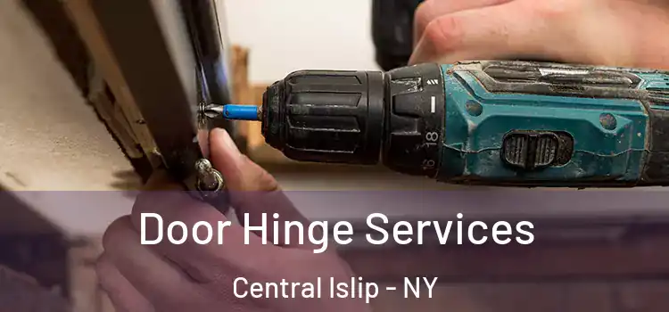 Door Hinge Services Central Islip - NY