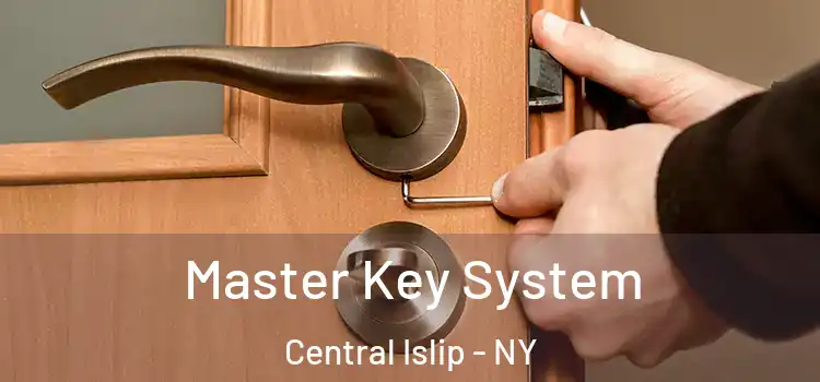Master Key System Central Islip - NY