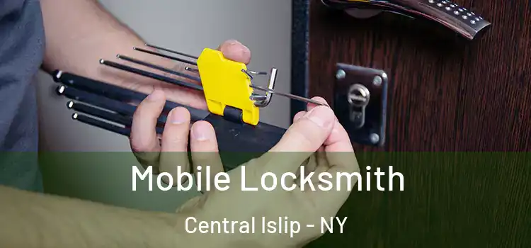 Mobile Locksmith Central Islip - NY