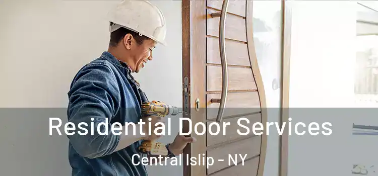 Residential Door Services Central Islip - NY