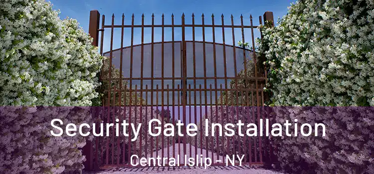 Security Gate Installation Central Islip - NY